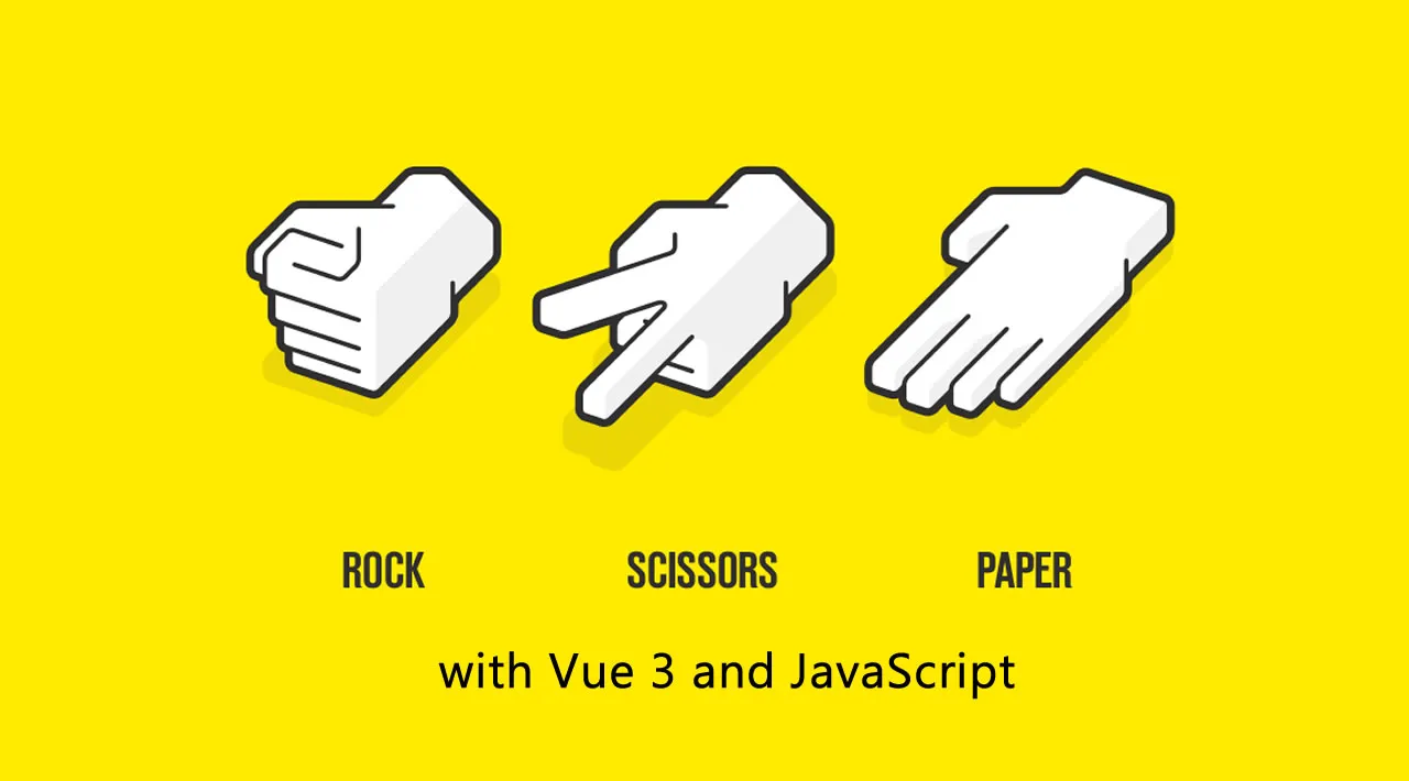 Create A Rock Paper Scissors Game With Vue 3 And JavaScript