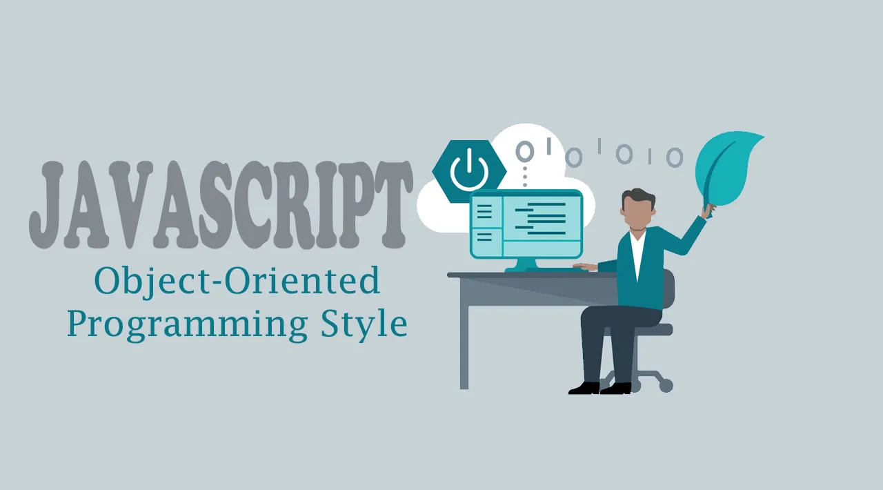 Understanding the Object-Oriented Programming Style in JavaScript