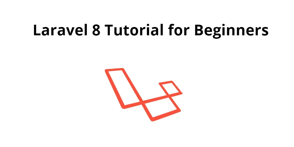 Laravel 8 Tutorial for Beginners