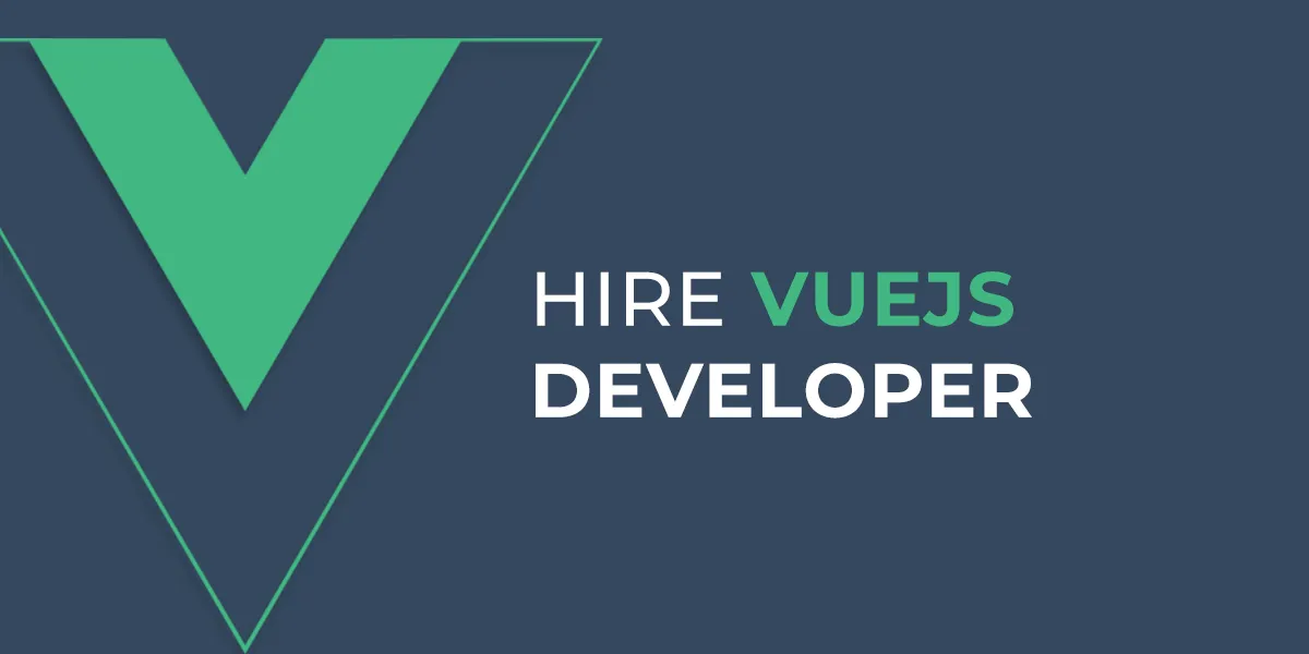 Hire Dedicated Vuejs Developers - Hire Vue.Js Development Company