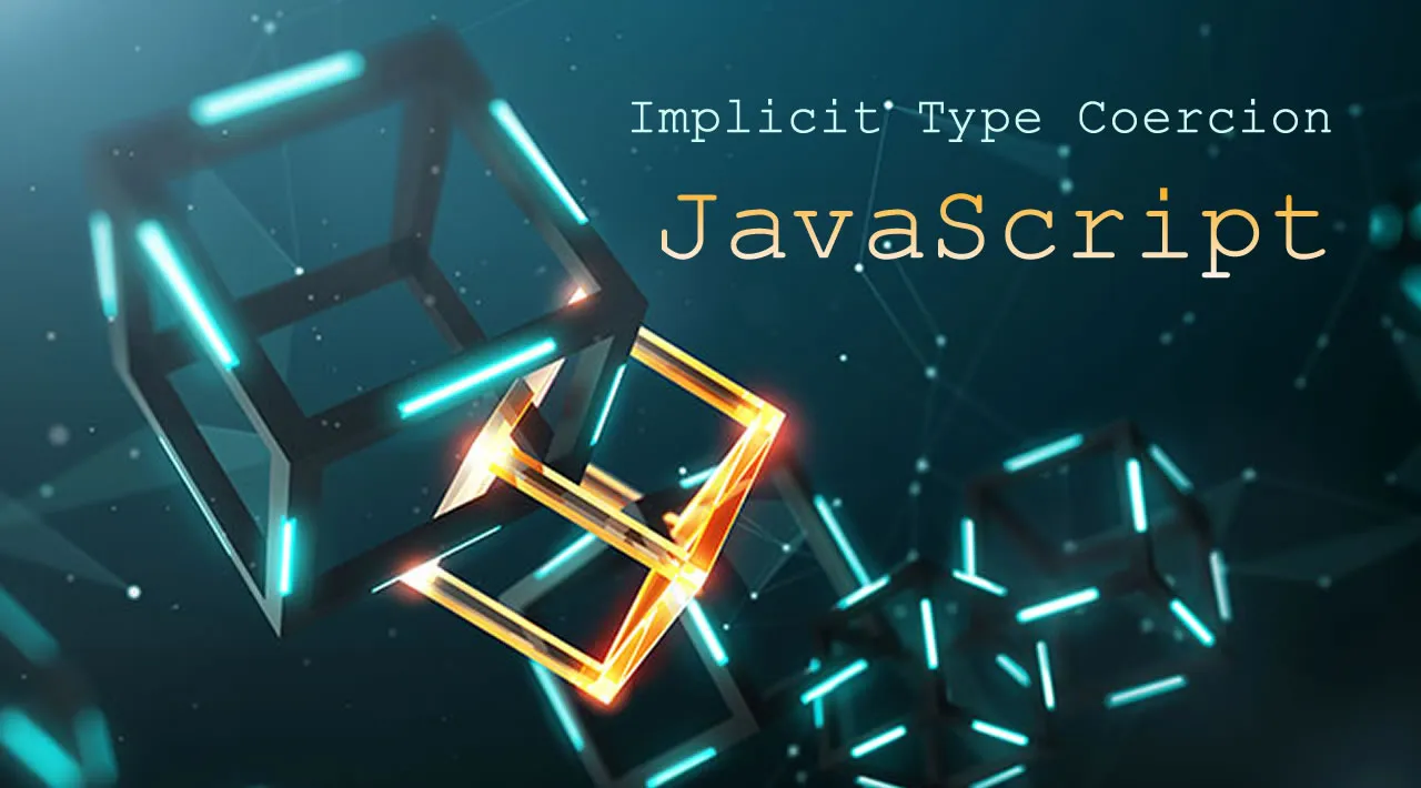 Implicit Type Coercion In JavaScript