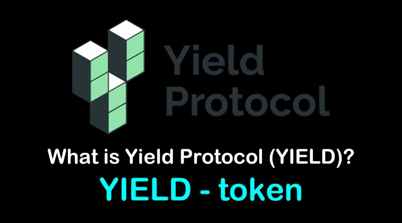 What is Yield Protocol (YIELD) | What is Yield Protocol token | What is YIELD token