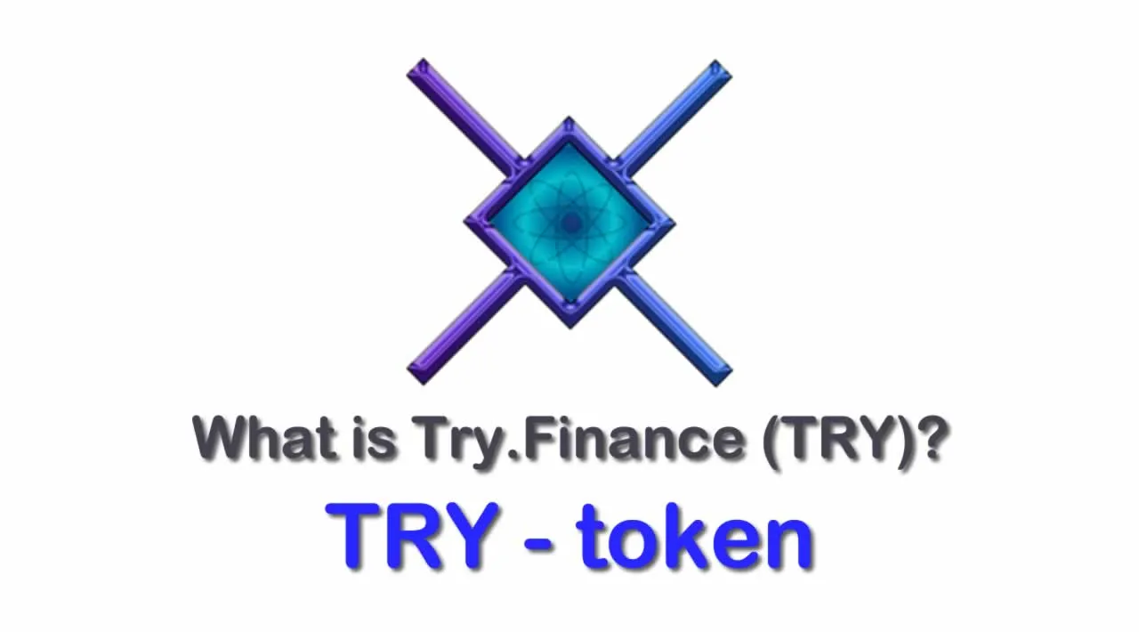What is Try.Finance (TRY) | What is Try Finance (TRY) | What is TRY token