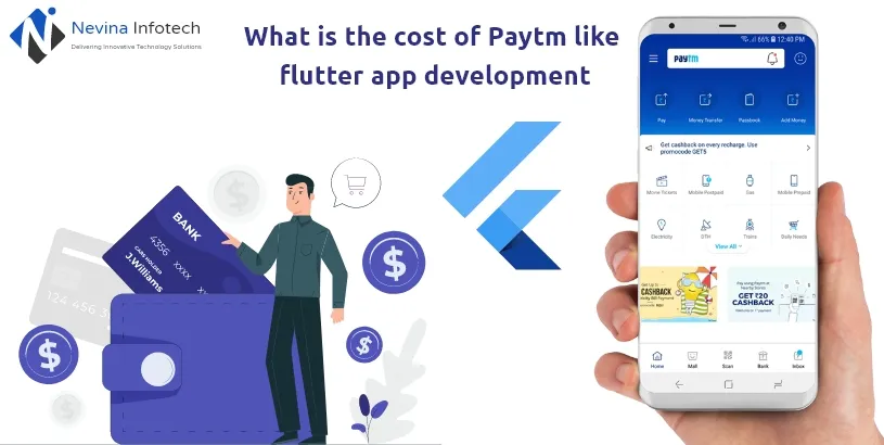 What is the cost of Paytm like flutter app development? - Nevina Infotech