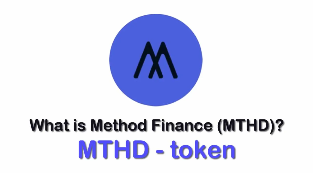 What is Method Finance (MTHD) | What is Method Fi token | What is MTHD token