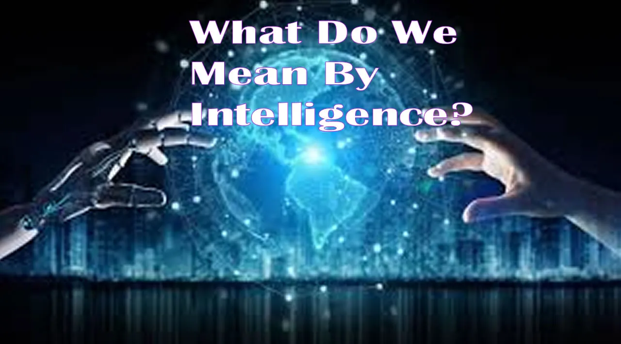 what-do-we-mean-by-intelligence