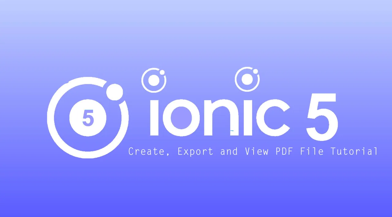 Ionic 5 Angular Create, Export and View PDF File Tutorial 