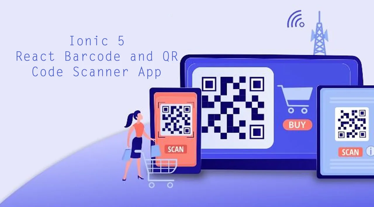 Create Ionic 5 React Barcode and QR Code Scanner App