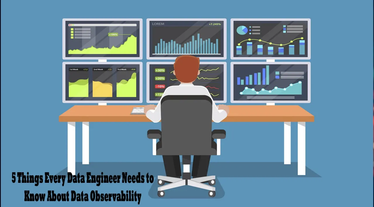 5 Things Every Data Engineer Needs to Know About Data Observability