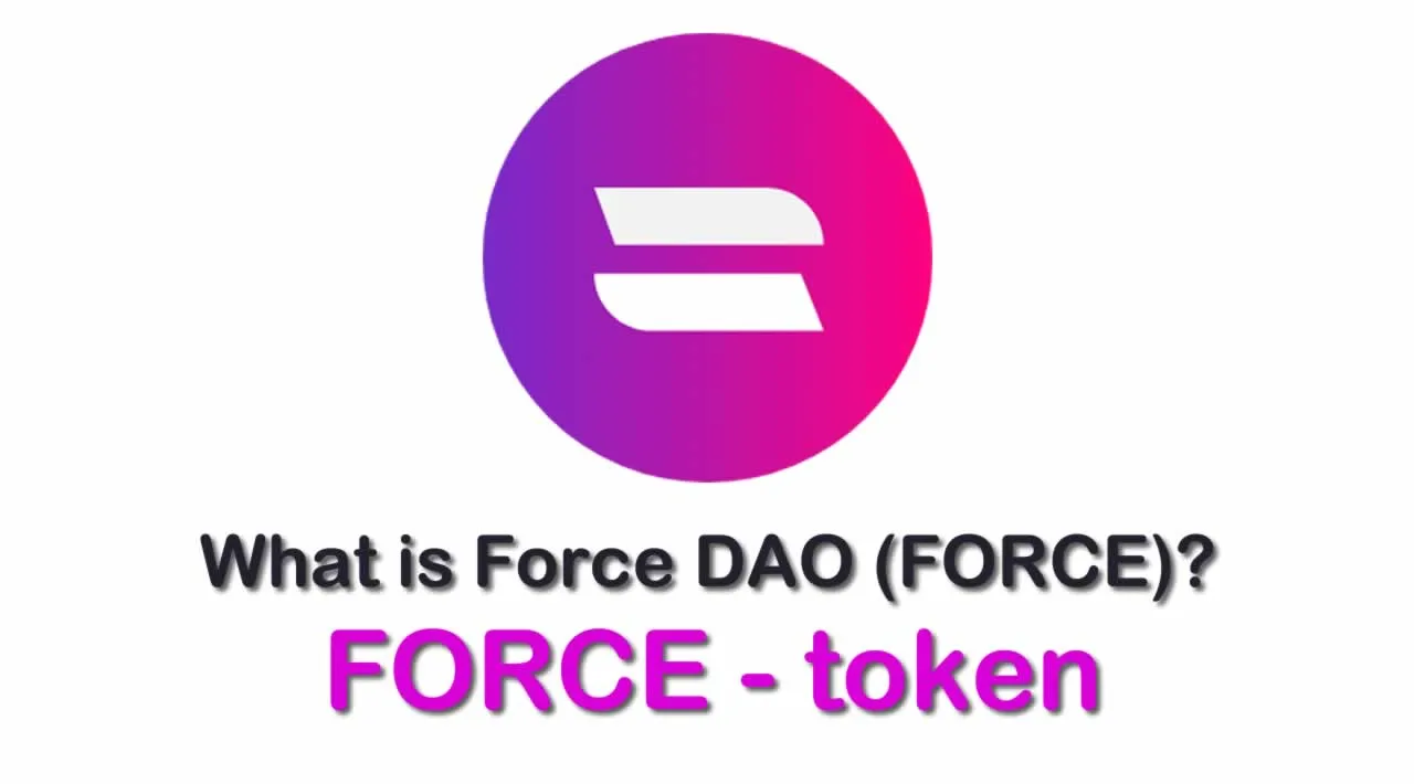 What is Force DAO (FORCE) | What is Force DAO token | What is FORCE token