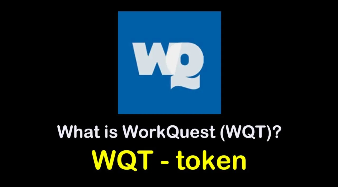 What is WorkQuest (WQT) | What is WorkQuest token | What is WQT token 