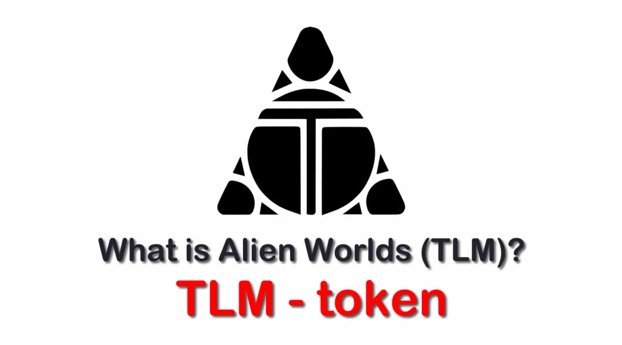 What is Alien Worlds (TLM) | What is Alien Worlds token | What is TLM token