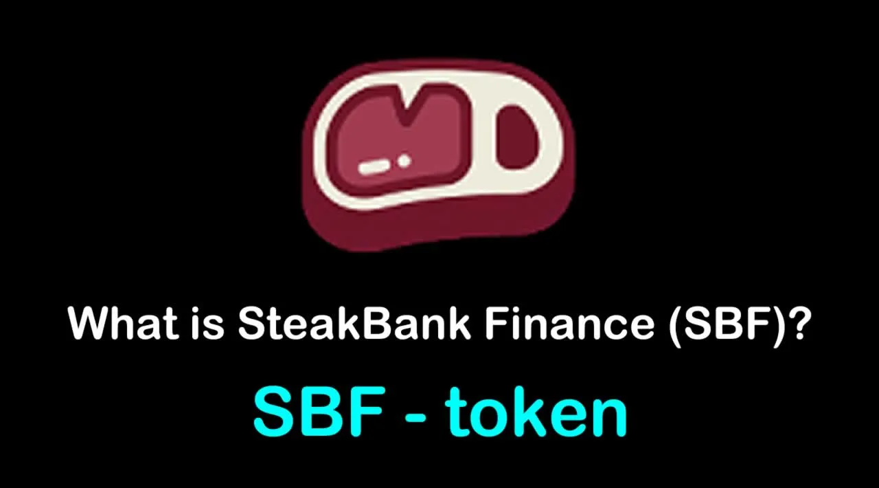 What is SteakBank Finance (SBF) | What is SteakBank Finance token | What is SBF token