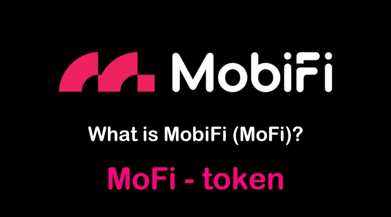 What is MobiFi (MoFi) | What is MobiFi token | What is MoFi token