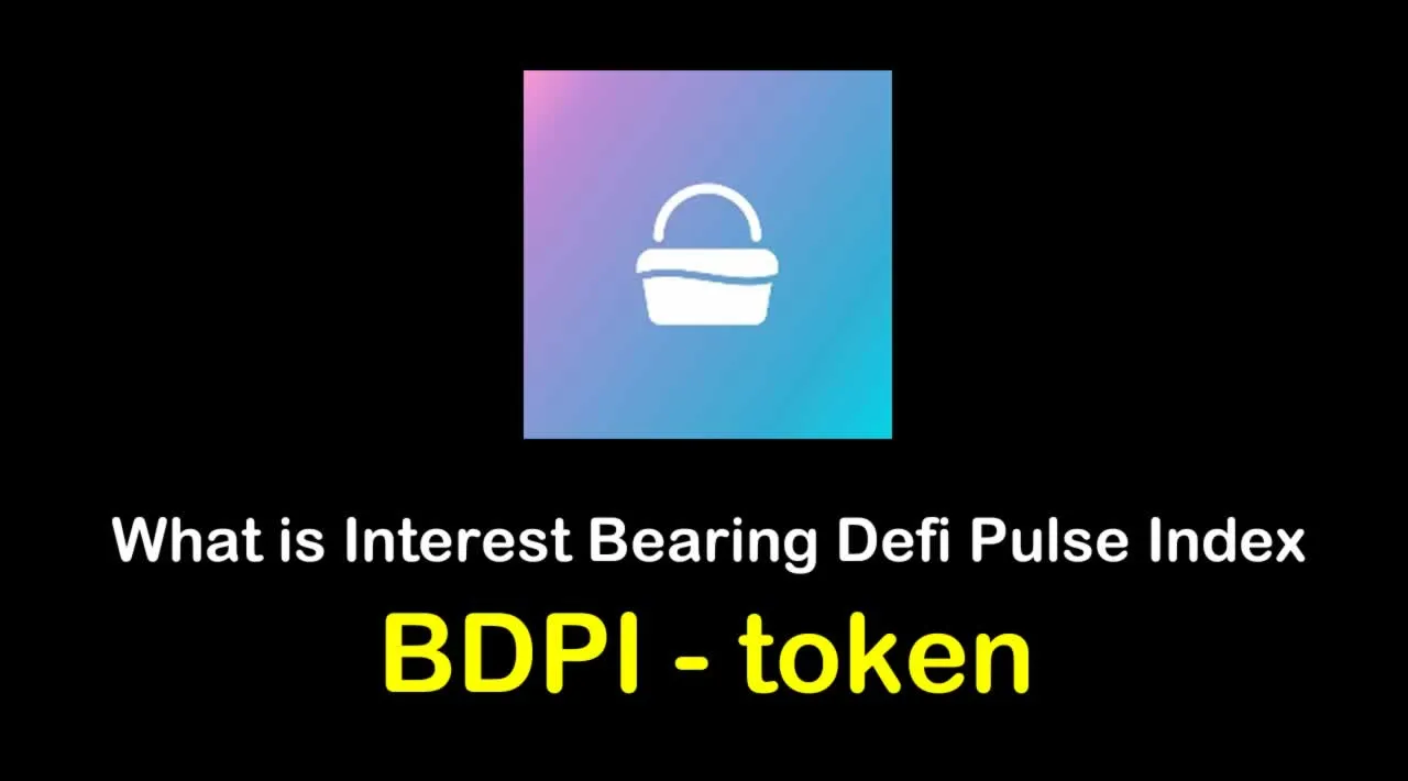 What is Interest Bearing Defi Pulse Index (BDPI) | What is BDPI token