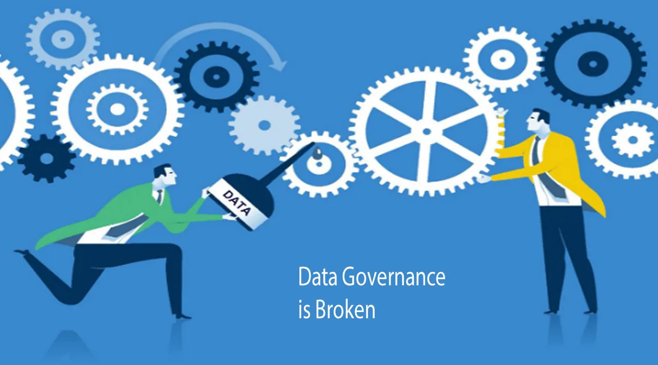 Data Governance is Broken