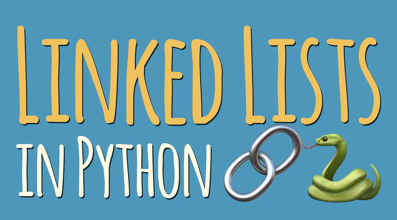Linked Lists in Python, Explained