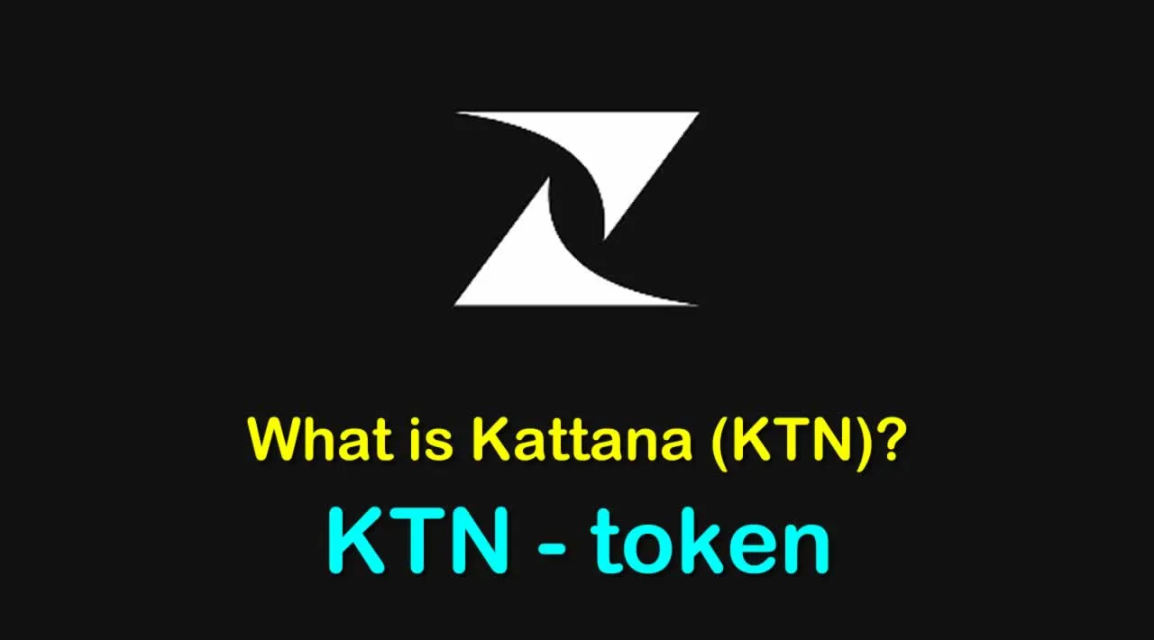 What is Kattana (KTN) | What is Kattana token | What is KTN token