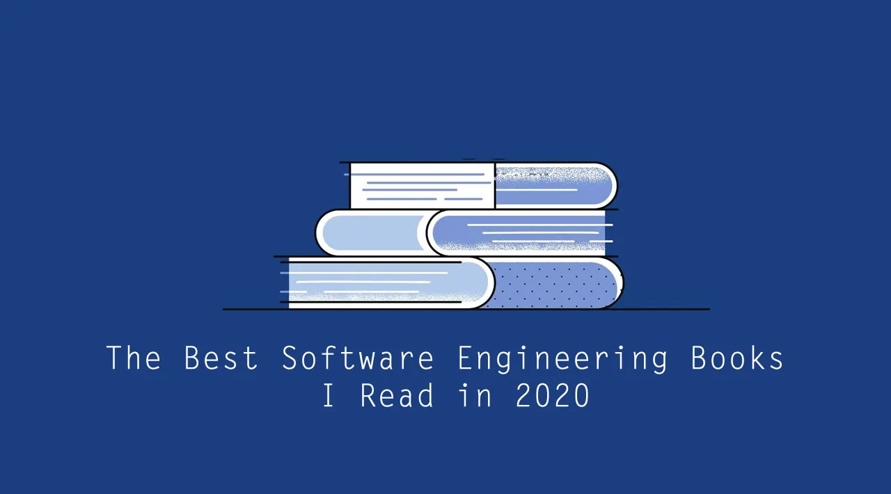 The Best Software Engineering Books I Read In 2020