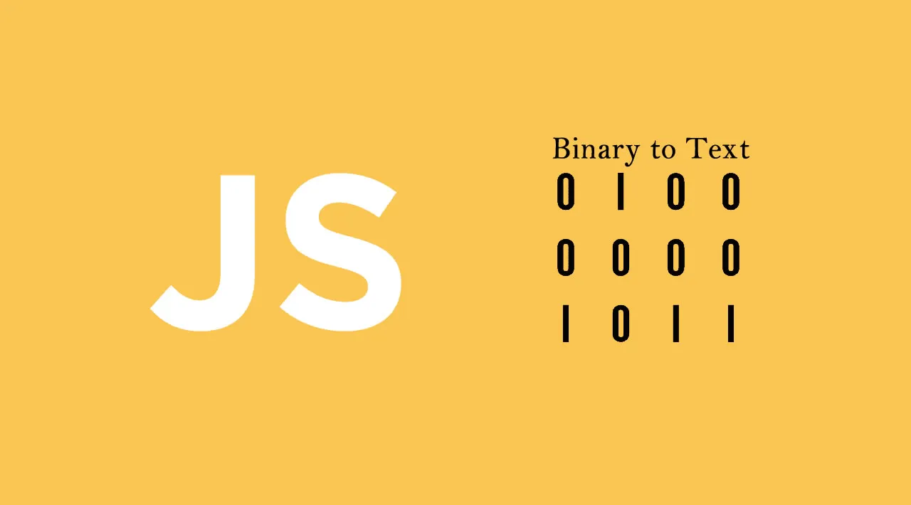 How to Convert from Binary to Text in JavaScript