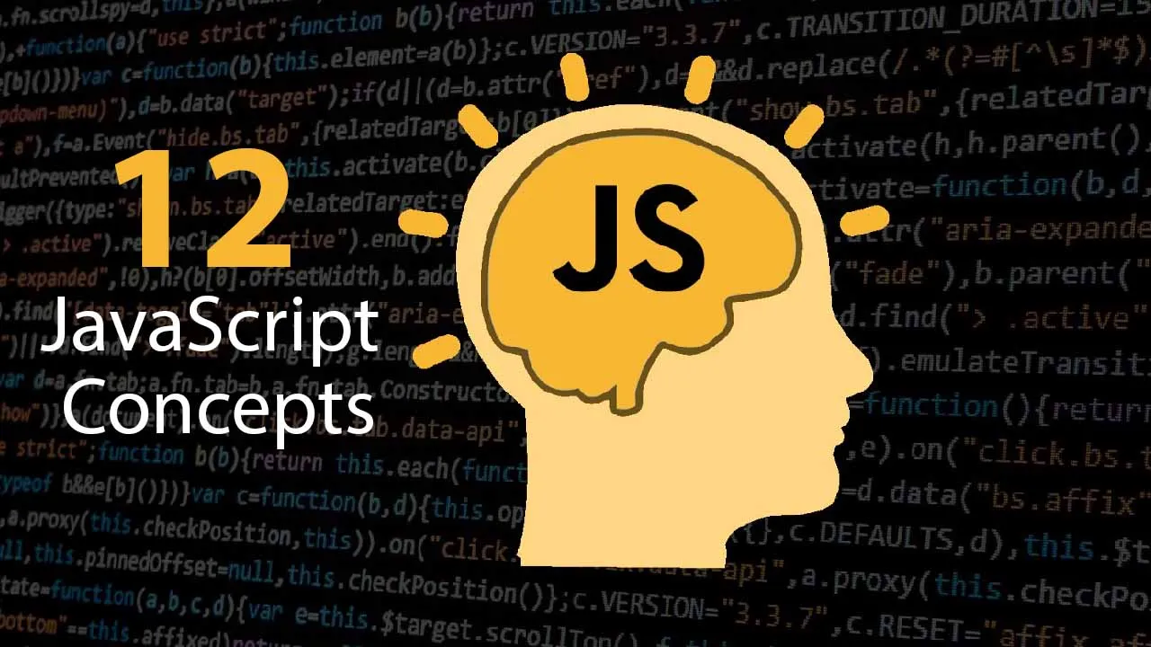 12 JavaScript Concepts That Every Good Web Developer Should Know