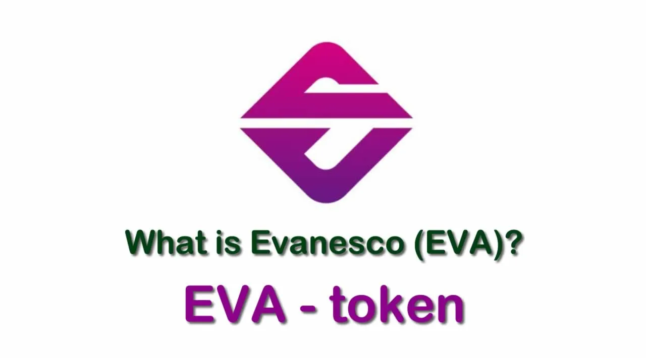 What is Evanesco (EVA) | What is Evanesco token | What is EVA token