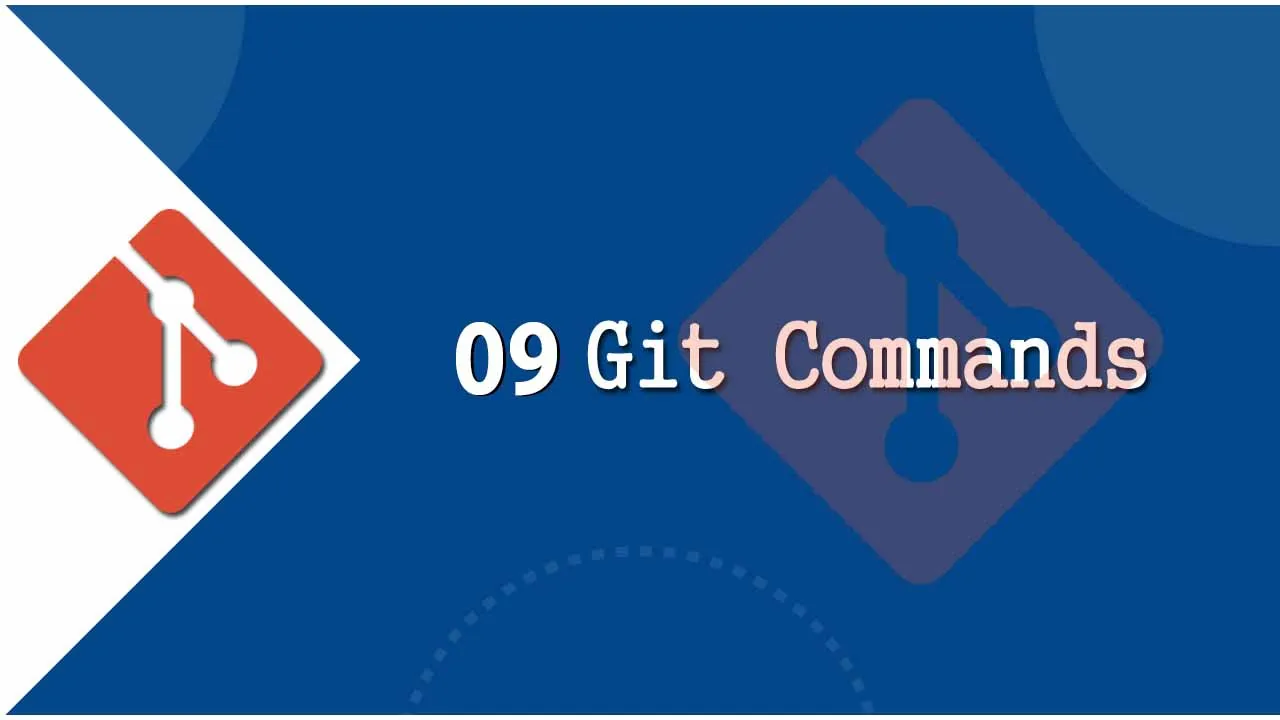 9 Handy Git Commands Every Developer Should Know