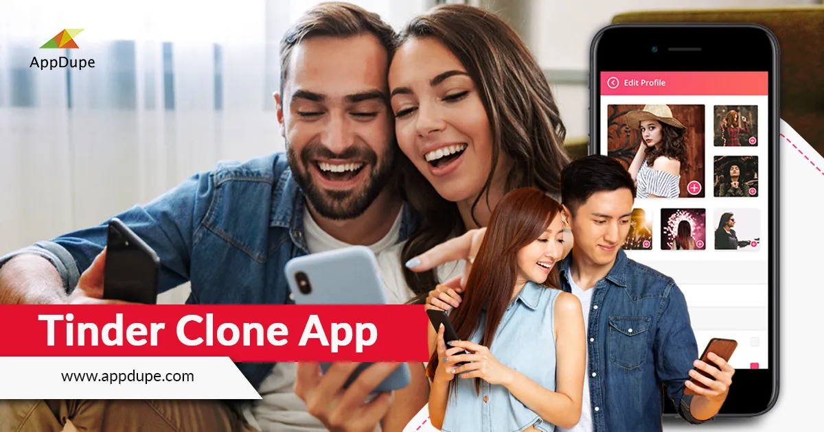 Acquire a customizable Dating App Clone Script with Appdupe’s Tinder Clone