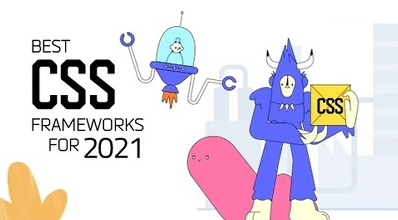 10+ Best CSS Frameworks To Look Forward In 2021