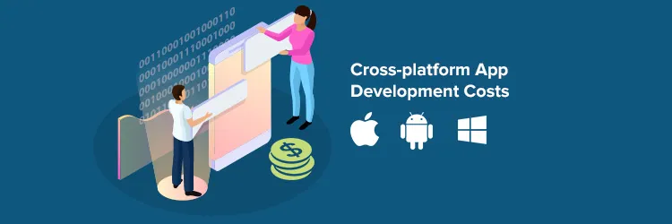 Cross-Platform App Development Cost and Factors?