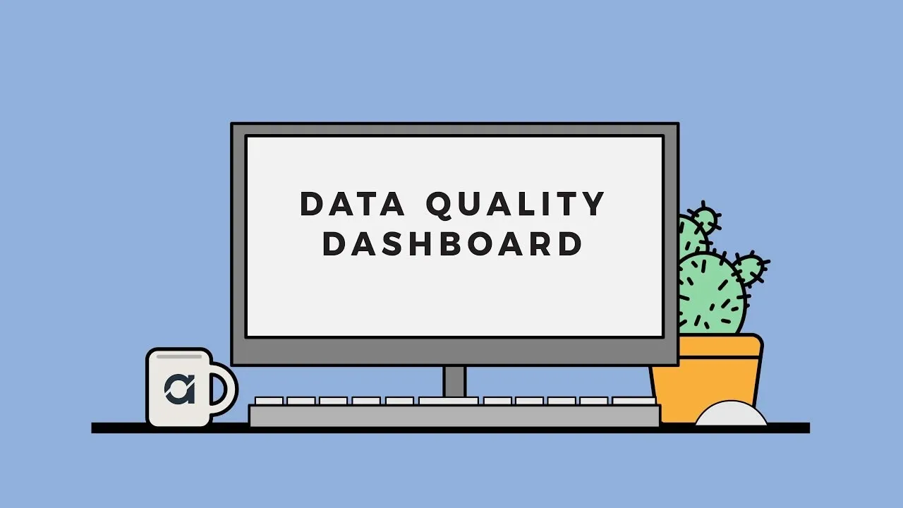 How to Create a Data Quality Dashboard