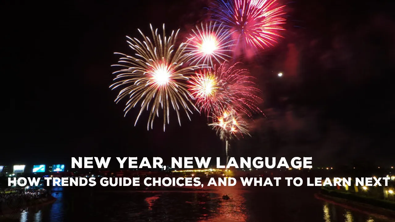New year, new language: How trends guide choices, and what to learn next