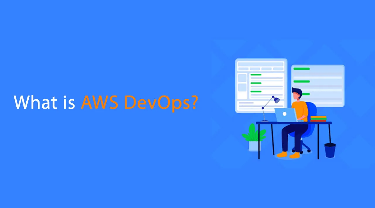What is AWS DevOps? - AWS DevOps Tutorial