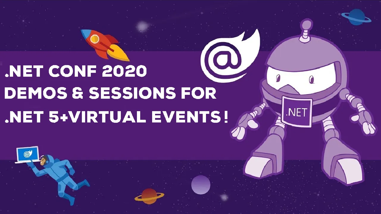 .NET Conf 2020 Demos & Sessions for .NET 5 + Virtual Events! 