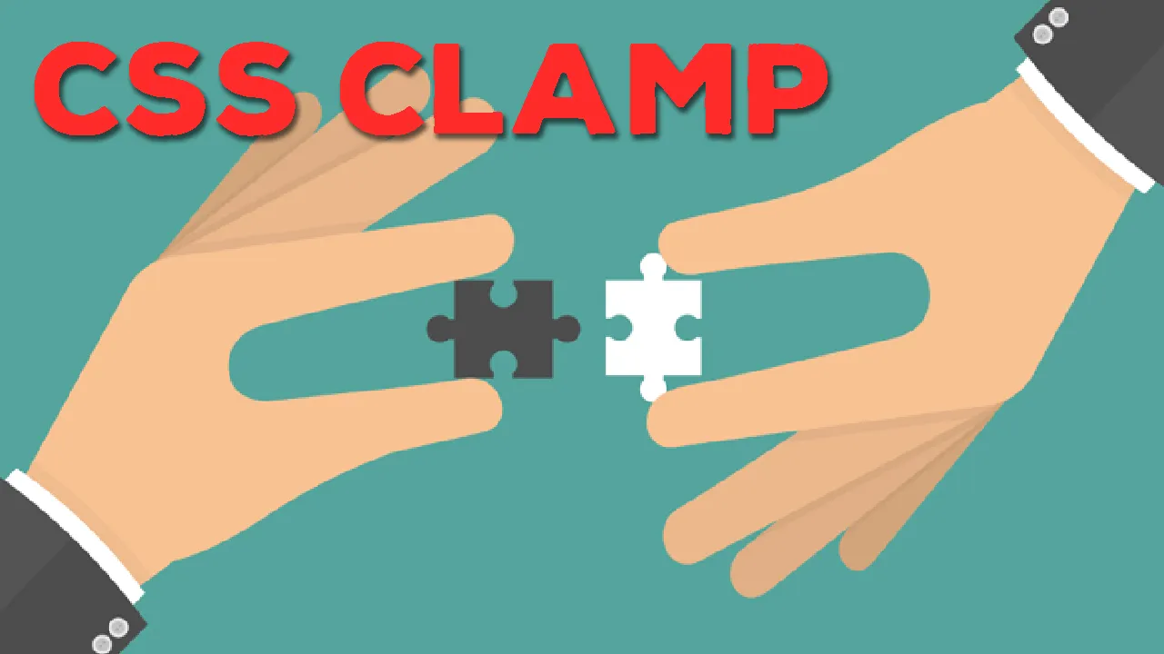 CSS Clamp(): The Responsive Combination We’ve All Been Waiting For