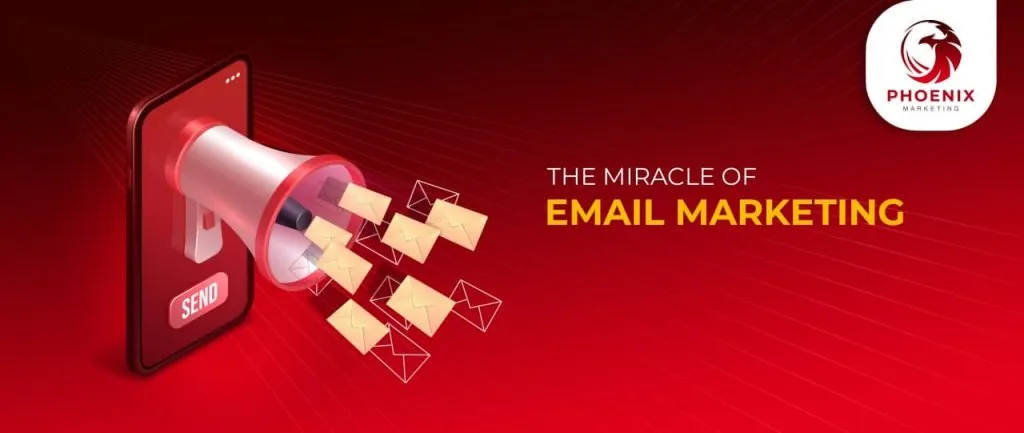 The Miracle Of Email Marketing – Phoenix Marketing