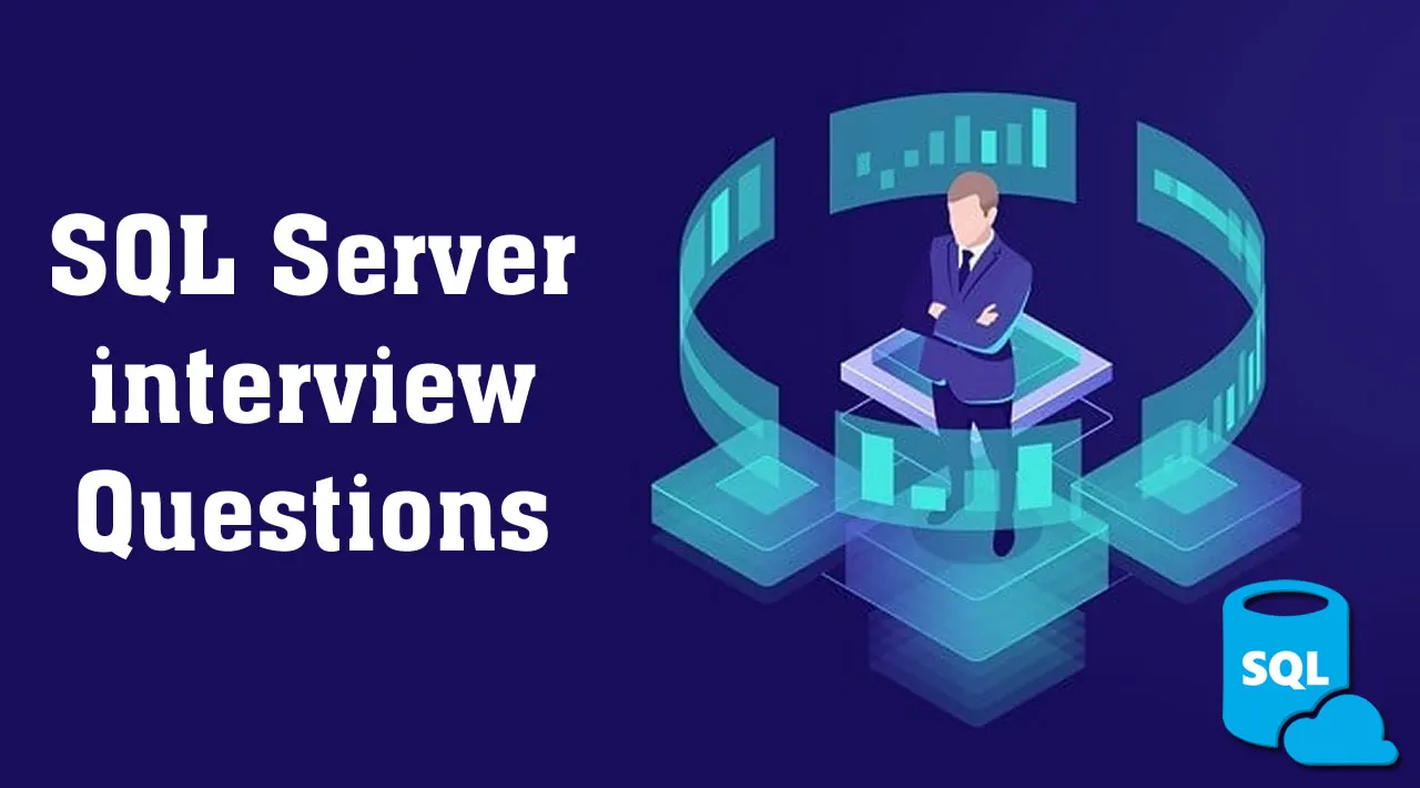 SQL Server interview Questions for Experienced Developers