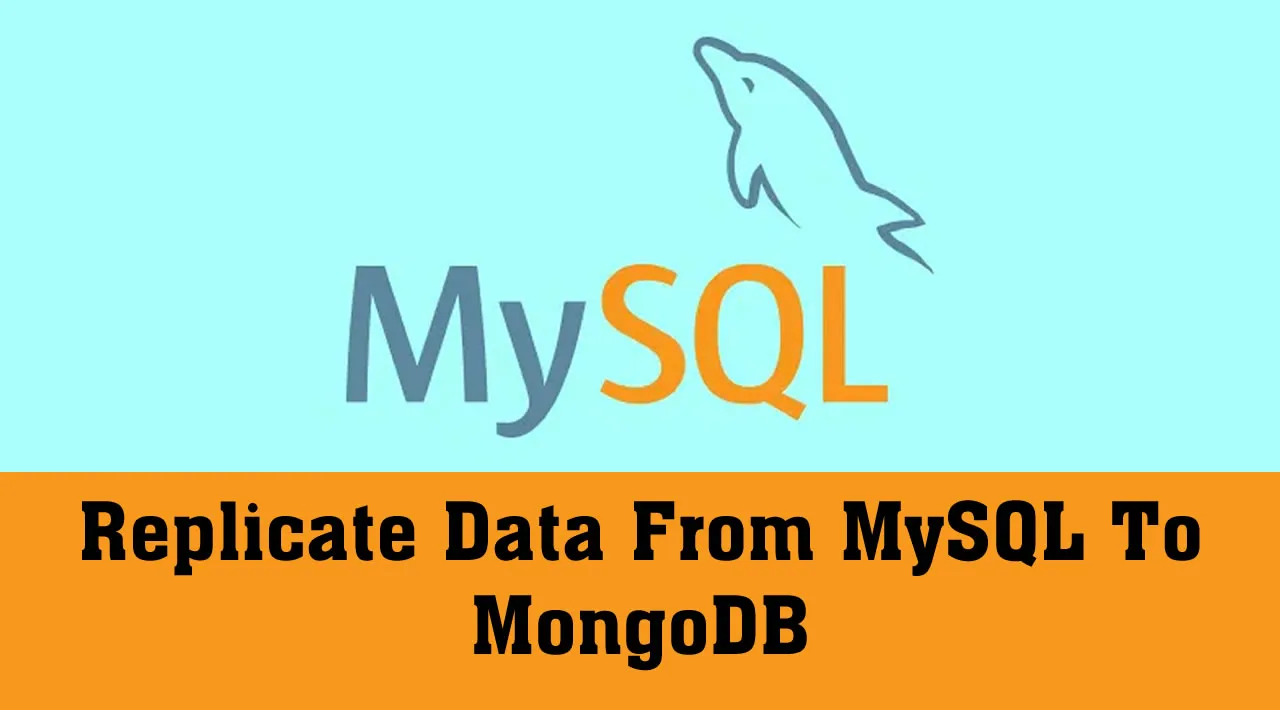 Replicate Data From MySQL To MongoDB