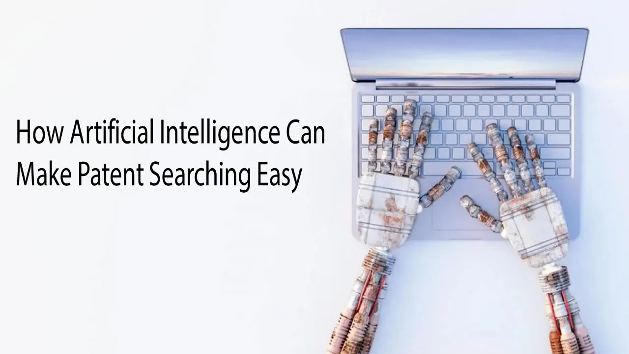 How Artificial Intelligence Can Make Patent Searching Easy