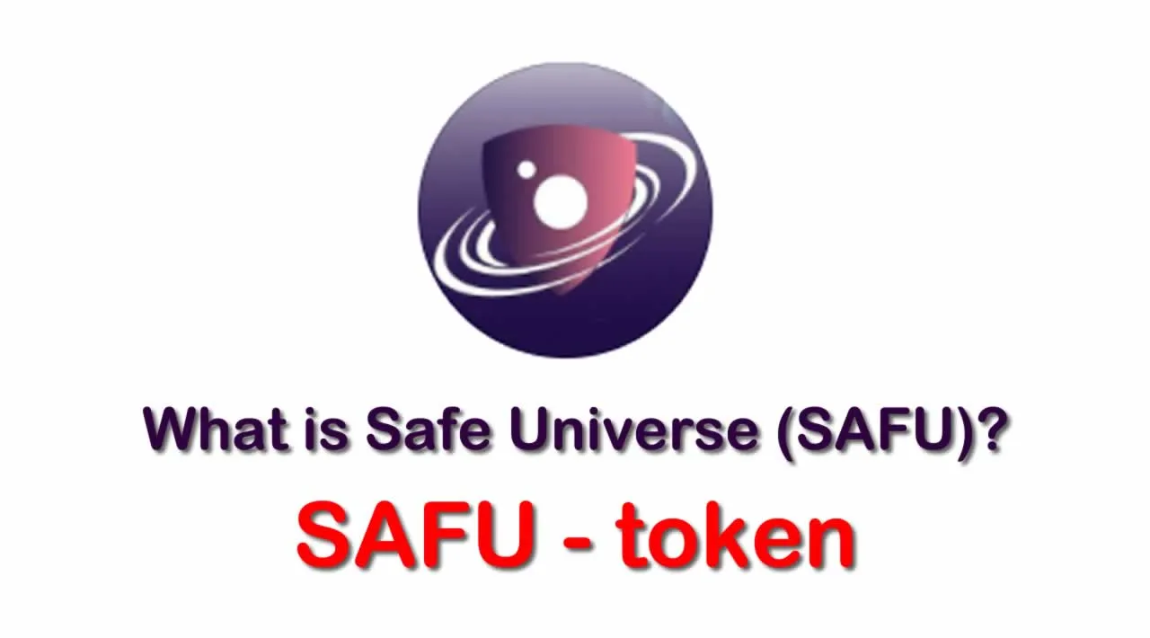 What is Safe Universe (SAFU) | What is Safe Universe token | What is SAFU token