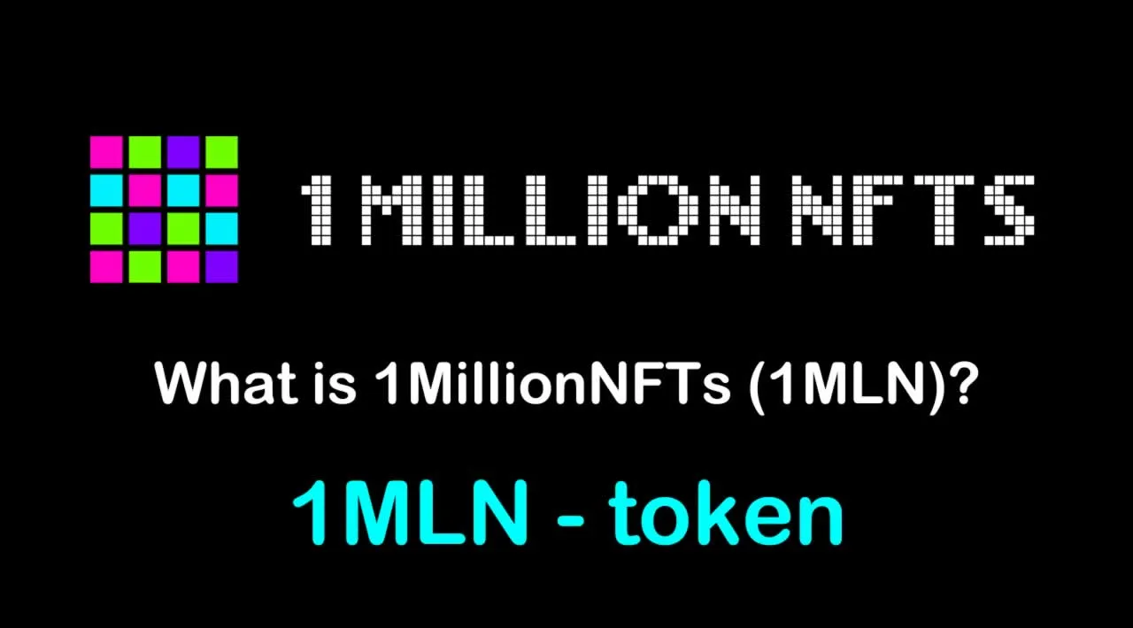 What is 1MillionNFTs (1MLN) | What is 1MillionNFTs token | What is 1MLN token