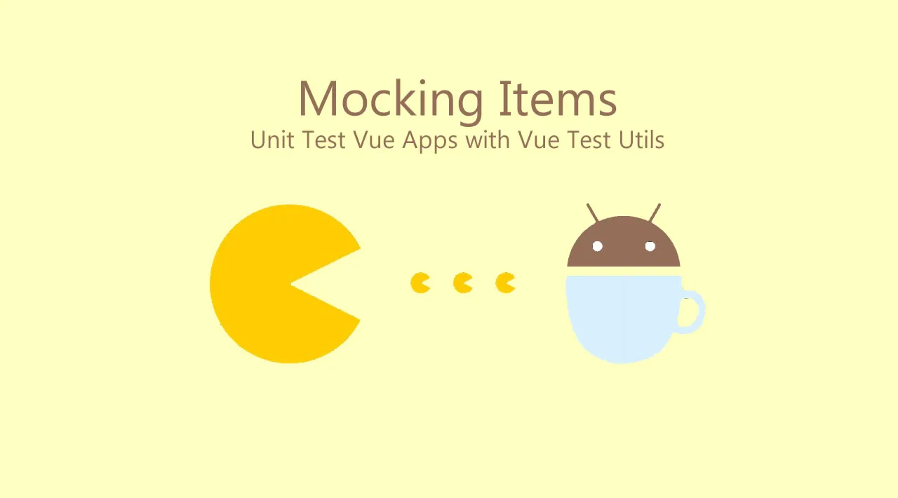 Unit Test Vue Apps with Vue Test Utils — Mocking Items