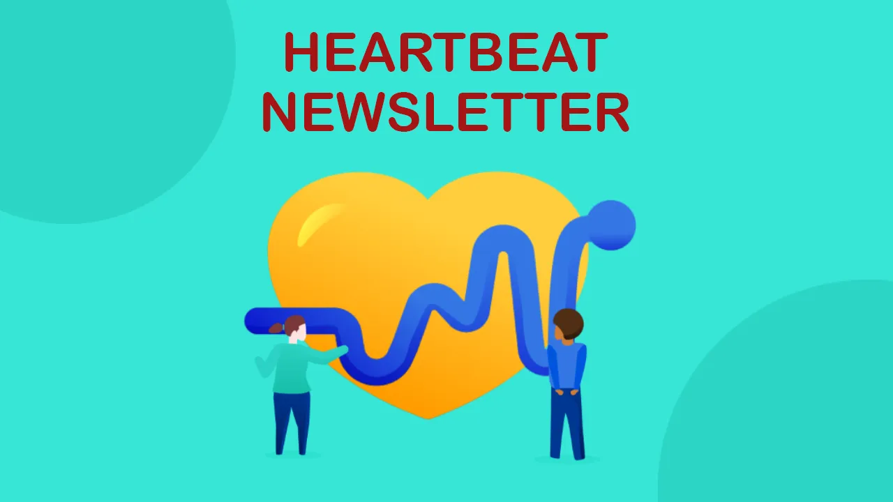 Heartbeat Newsletter: Volume 21