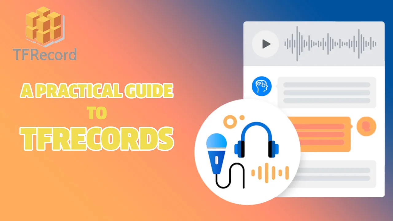 A Practical Guide to TFRecords