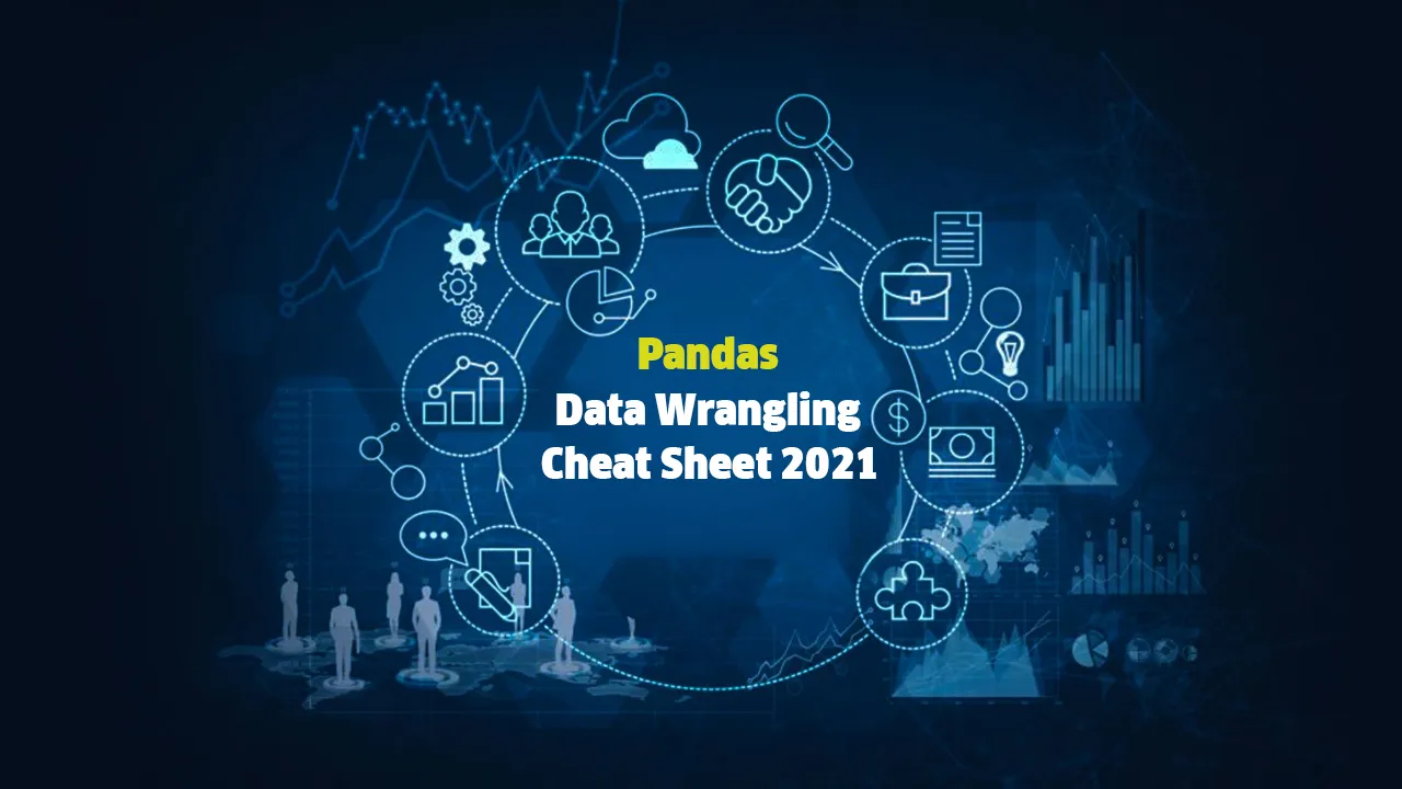 Pandas Data Wrangling Cheat Sheet 2021