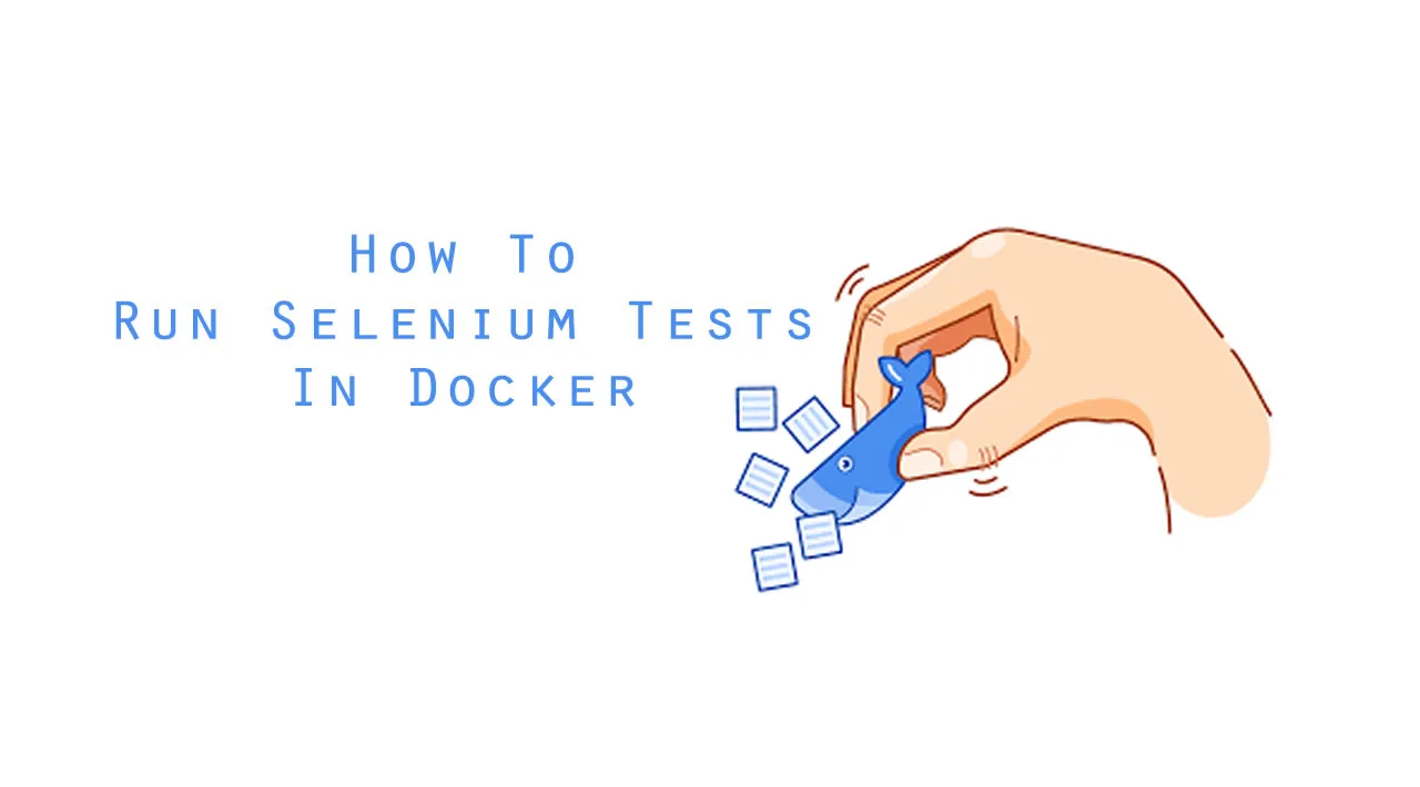 how-to-run-selenium-tests-in-docker