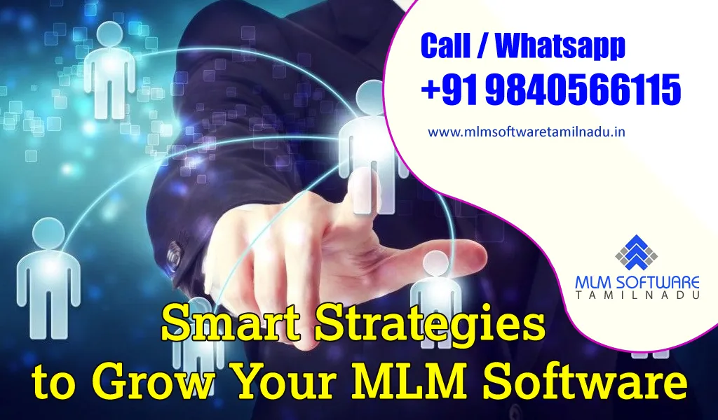 Smart Strategies to Grow Your MLM business with advanced MLM Management Software