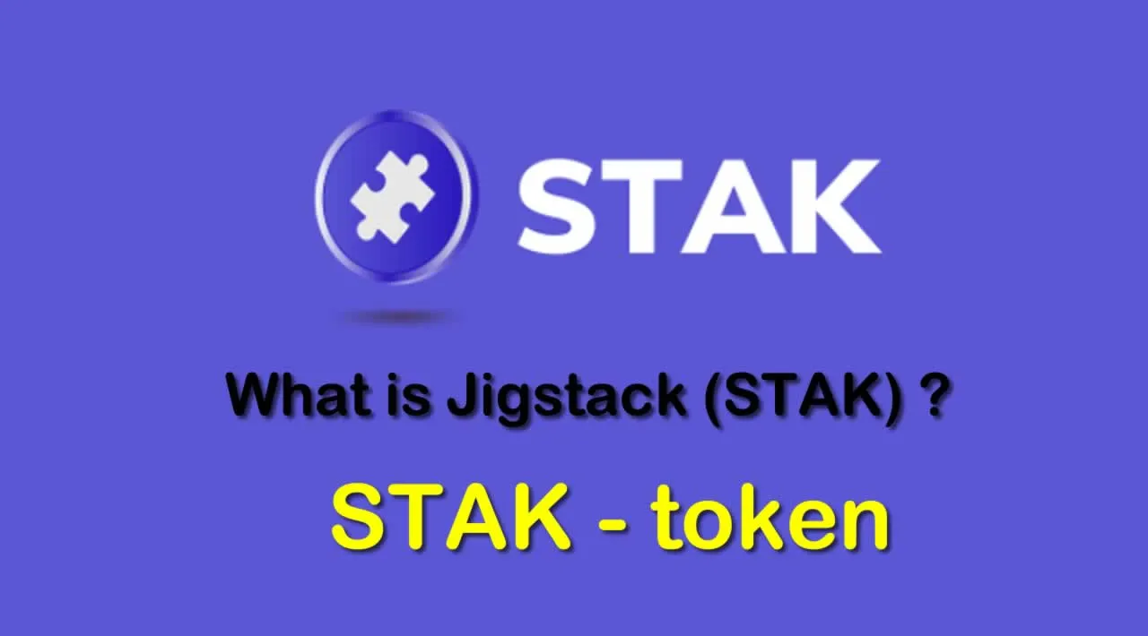 What is Jigstack (STAK) | What is Jigstack token | What is STAK token 