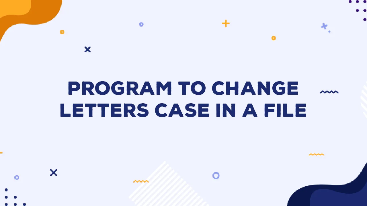 Program to change letters case in a file 