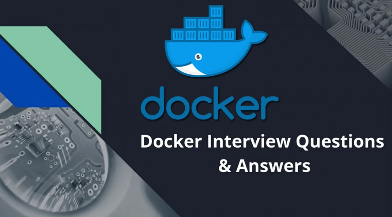 Docker Interview Questions & Answers 2021 for Freshers & Experienced